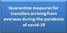 Quarantine_measures_for_travellers_arriving_from_overseas_during